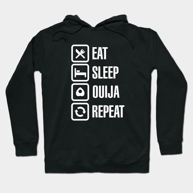 Eat sleep Ouija repeat - spirit Ouija board Hoodie by LaundryFactory